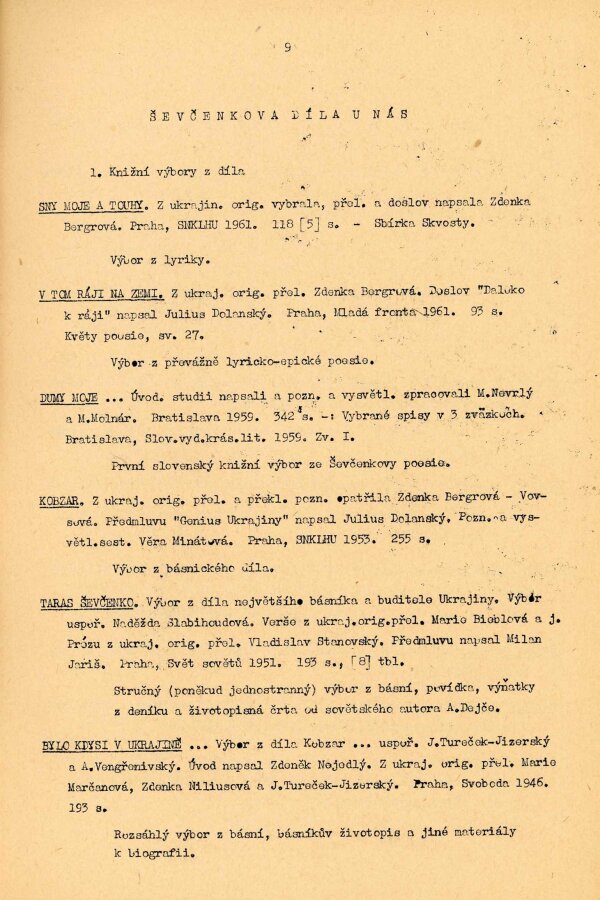 Eva Velinská a Orest Zilynskyj (eds.), Taras Ševčenko v české kultuře: Bibliografie, Praha 1962.